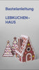 Lebkuchenhaus: Faltanleitung als Video